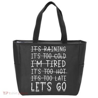 It's raining It's too cold I'm tired It's too hot It's too Tote Bag