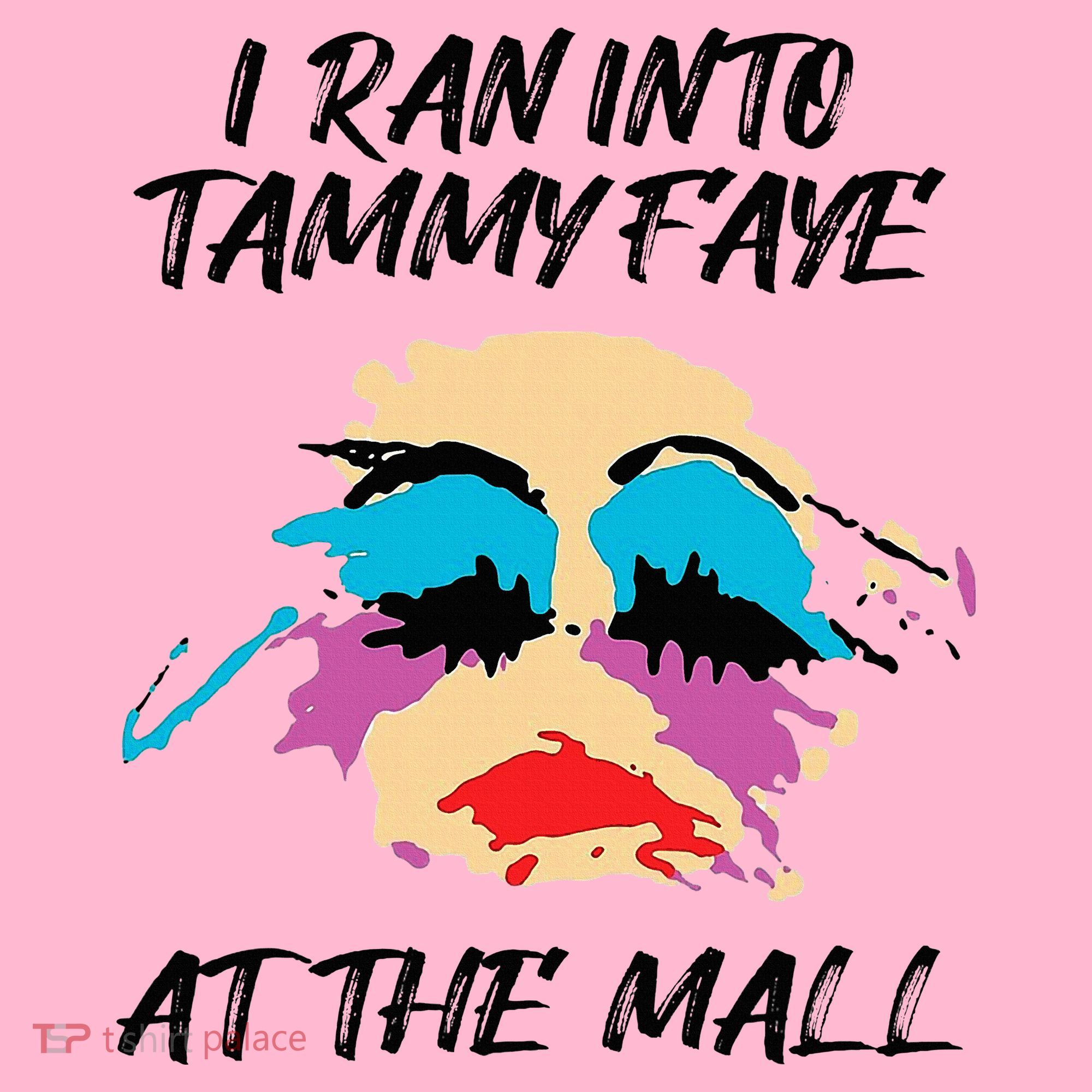 I Ran Into Tammy Faye Bakker At The Mall Coaster