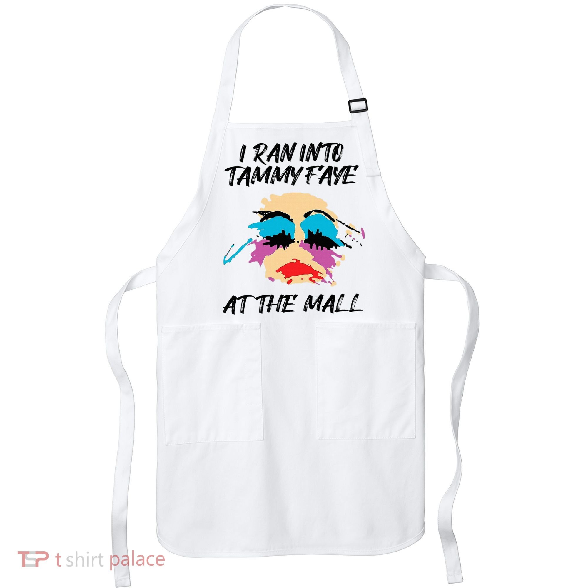 I Ran Into Tammy Faye Bakker At The Mall Apron