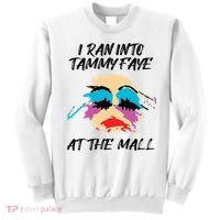 I Ran Into Tammy Faye Bakker At The Mall Sweatshirt thumb 0