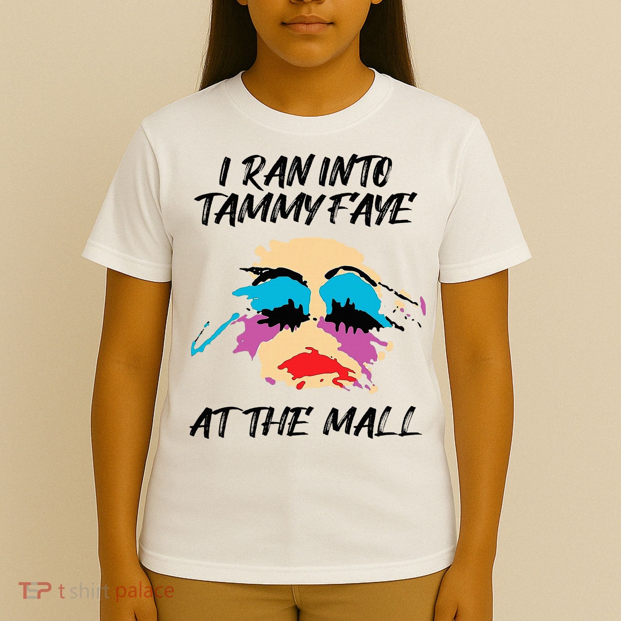 I Ran Into Tammy Faye Bakker At The Mall T-Shirt
