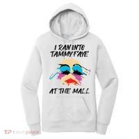 I Ran Into Tammy Faye Bakker At The Mall Women's Hoodie thumb 0