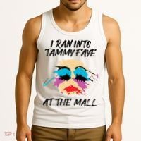 I Ran Into Tammy Faye Bakker At The Mall Tank Top thumb 3