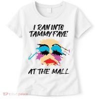 I Ran Into Tammy Faye Bakker At The Mall Women's T-Shirt thumb 0