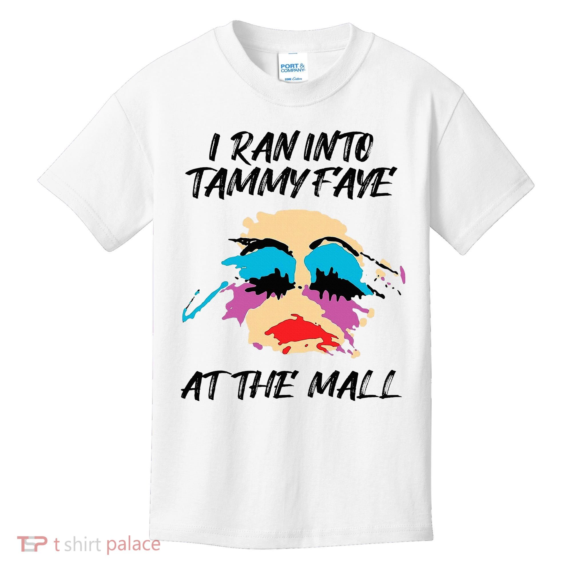 I Ran Into Tammy Faye Bakker At The Mall Kids T-Shirt