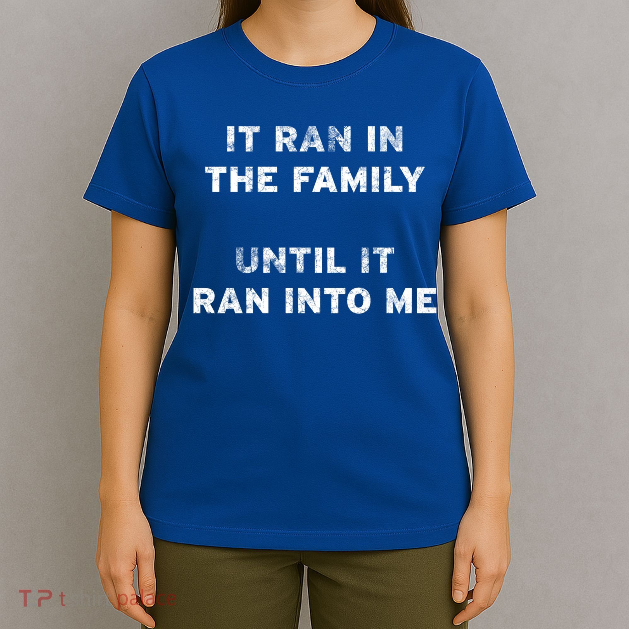 It Ran In The Family Until It Ran Into Me Cancer Survivor Gift T-Shirt