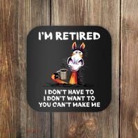 Im Retired I Dont Have To I Dont Want To Horse Coaster thumb 0