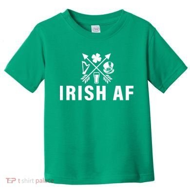 Irish AF Toddler T-Shirt