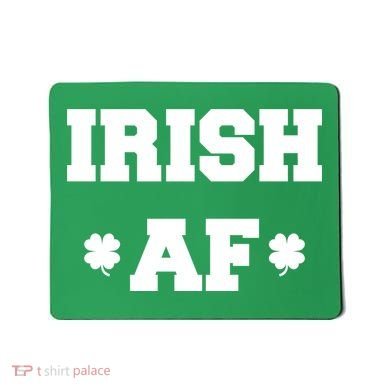 Irish AF St Patrick's Day Clover Mousepad