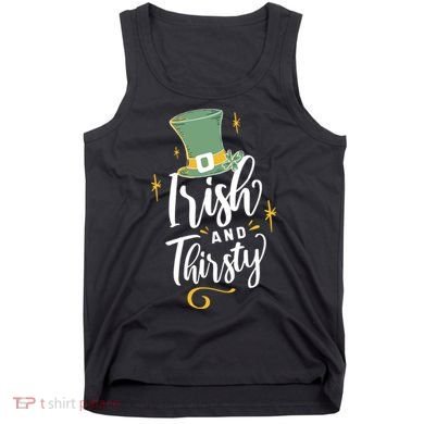 Irish And Thirsty Tank Top