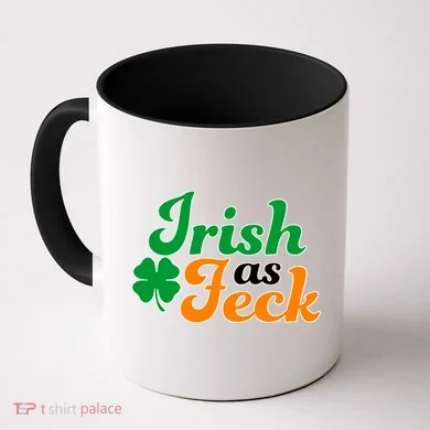 Irish as Feck Funny St. Patrick's Day Coffee Mug
