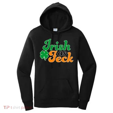 Irish as Feck Funny St. Patrick's Day Women's Hoodie