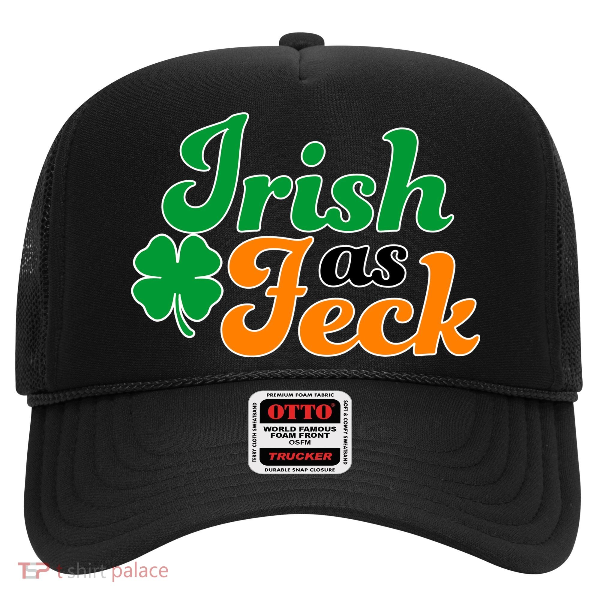 Irish as Feck Funny St. Patrick's Day Hat