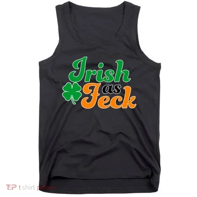 Irish as Feck Funny St. Patrick's Day Tank Top