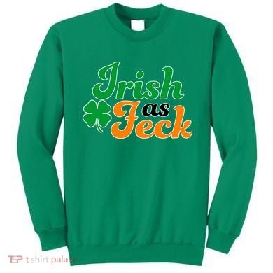 Irish as Feck Funny St. Patrick's Day Sweatshirt