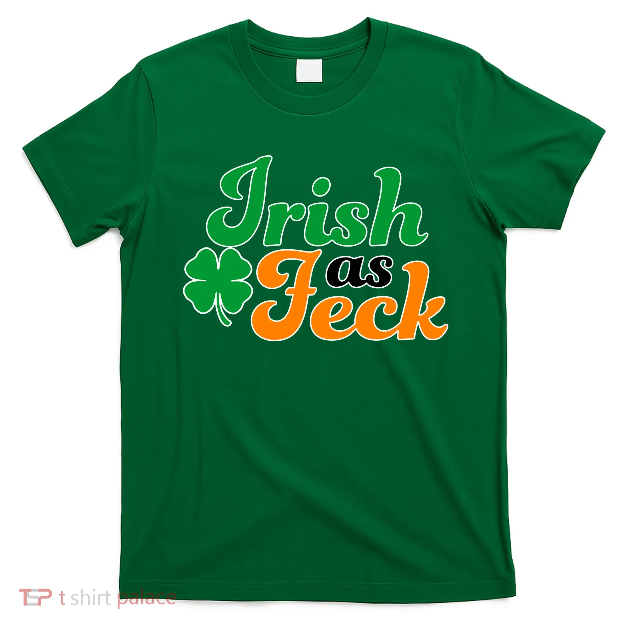 Irish as Feck Funny St. Patrick's Day T-Shirt