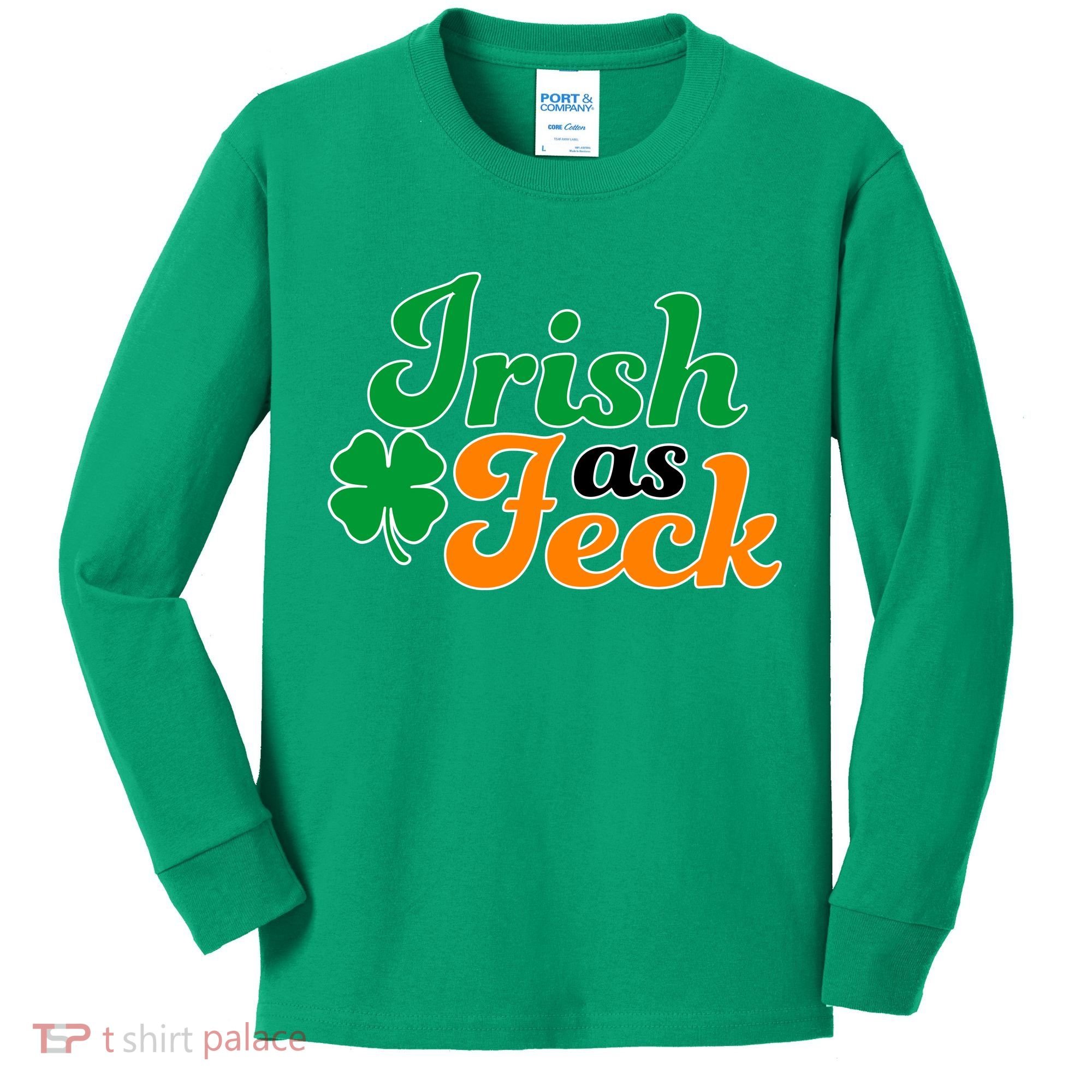 Irish as Feck Funny St. Patrick's Day Kids Long Sleeve Shirt