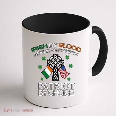 Irish By Blood American By Birth Patriotic By Choice Coffee Mug back