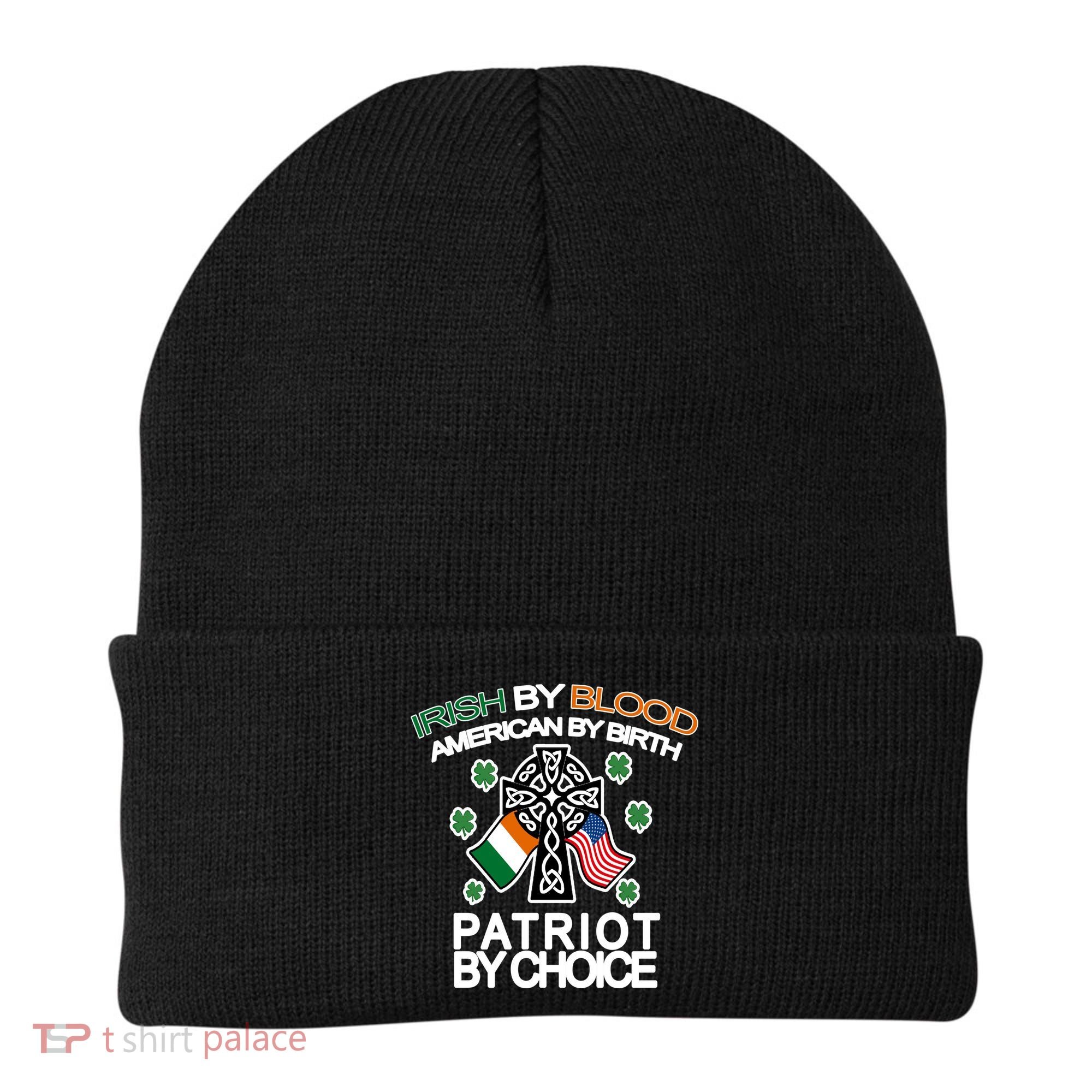 Irish By Blood American By Birth Patriotic By Choice Beanie