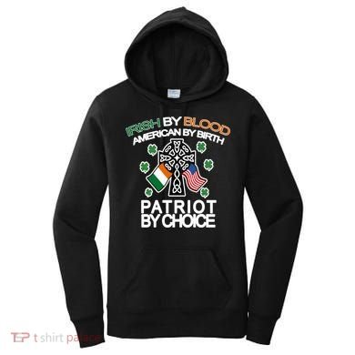 Irish By Blood American By Birth Patriotic By Choice Women's Hoodie