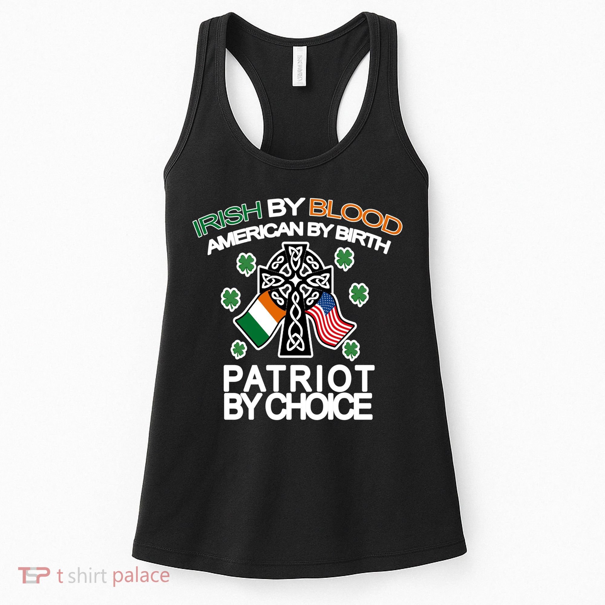 Irish By Blood American By Birth Patriotic By Choice Women's Tank Top