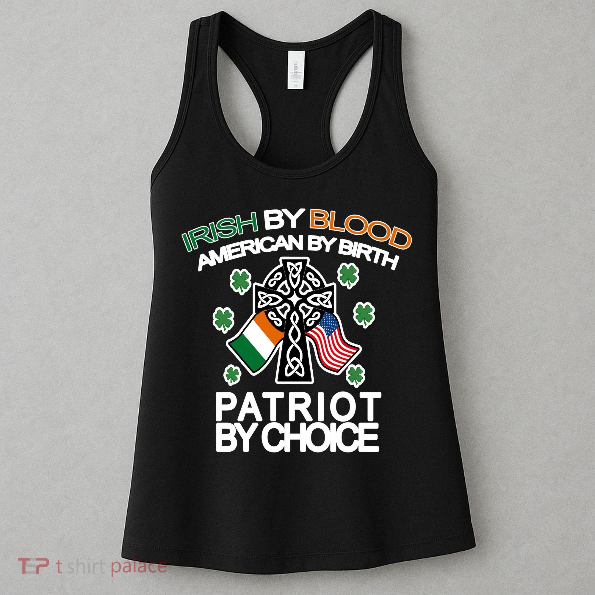 Irish By Blood American By Birth Patriotic By Choice Women's Tank Top
