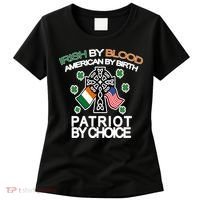 Irish By Blood American By Birth Patriotic By Choice Women's T-Shirt thumb 0