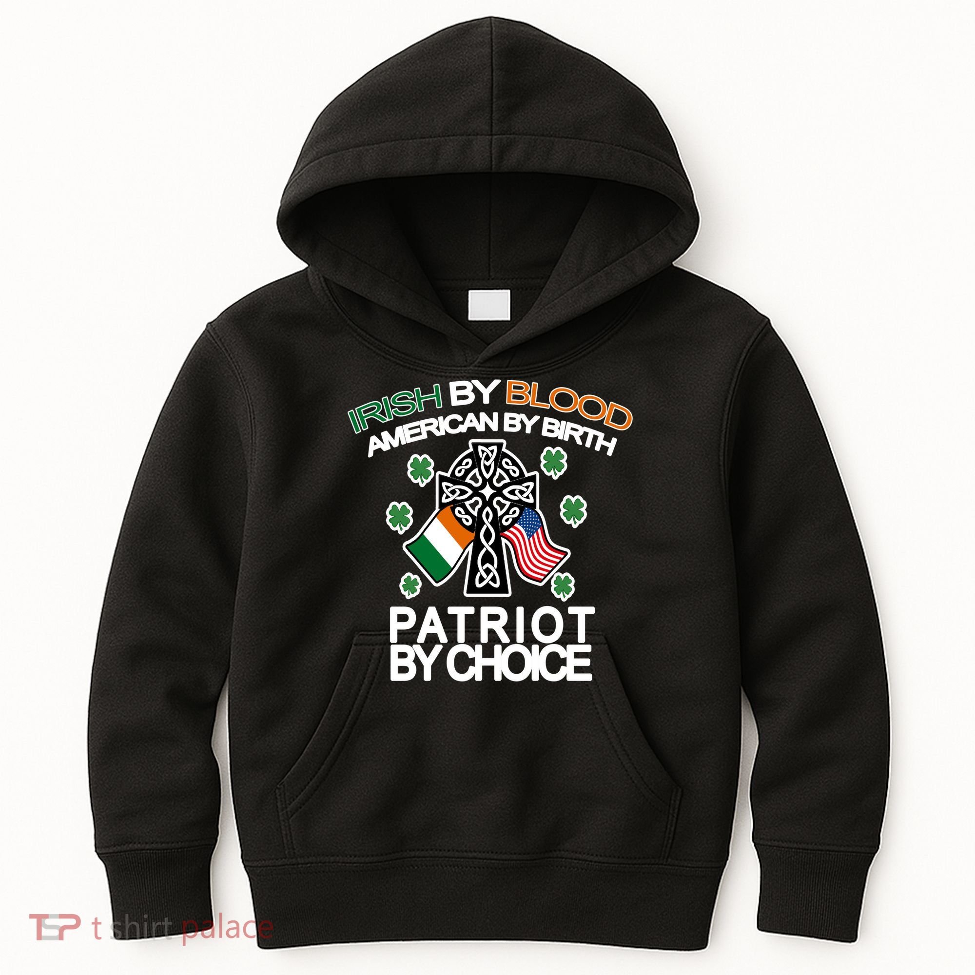 Irish By Blood American By Birth Patriotic By Choice Kids Hoodie