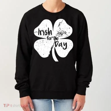 Irish For The Day Women's Sweatshirt