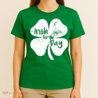 Irish For The Day T-Shirt thumb 4