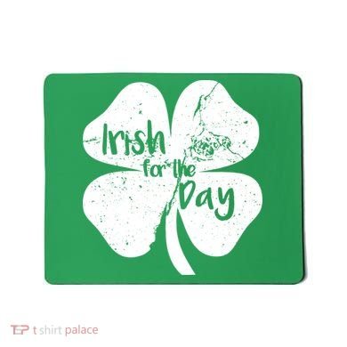 Irish For The Day Mousepad