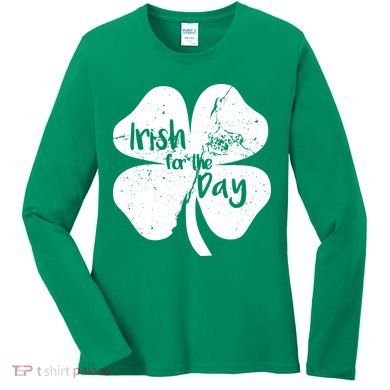 Irish For The Day Women's Long Sleeve Shirt