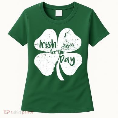 Irish For The Day Women's T-Shirt