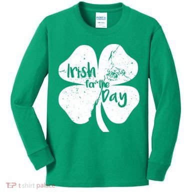 Irish For The Day Kids Long Sleeve Shirt