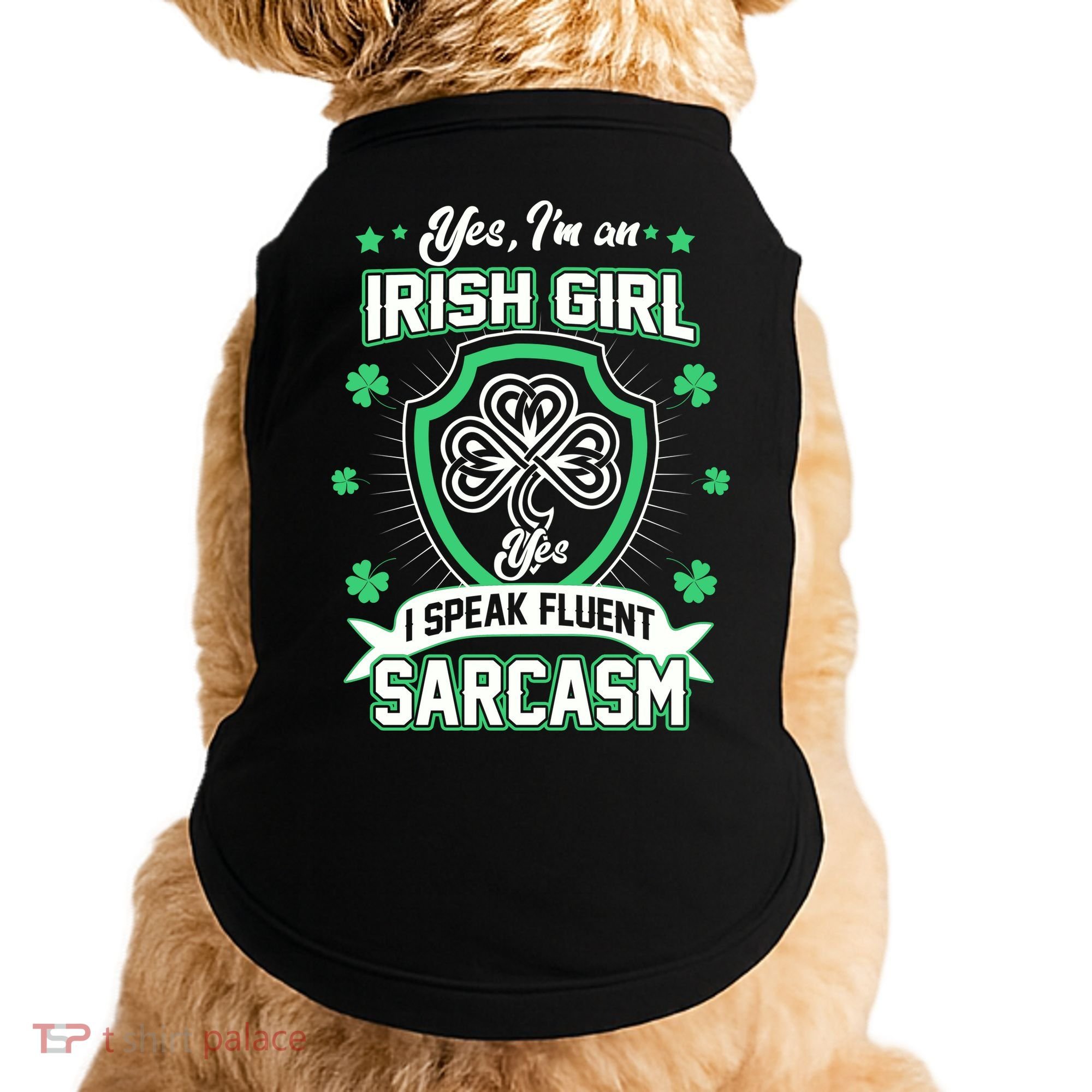 Irish Girl I Speak Fluent Sarcasm Doggie Tank