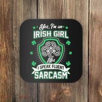 Irish Girl I Speak Fluent Sarcasm Coaster thumb 0