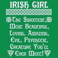 Irish Girl The Sweetest to Psychotic Creature You Will Meet T-Shirt thumb 7