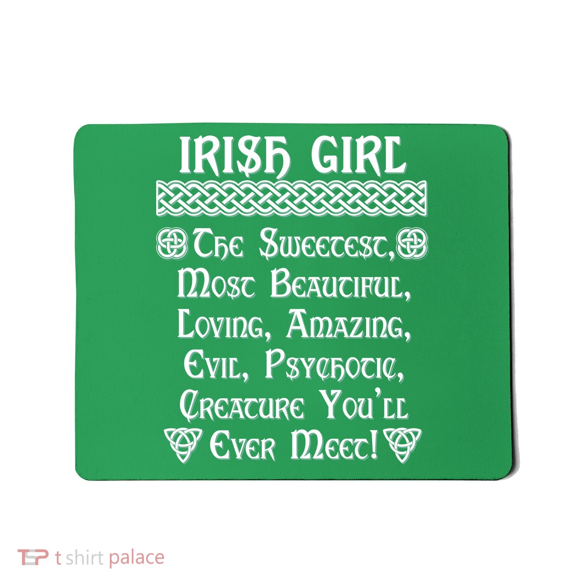 Irish Girl The Sweetest to Psychotic Creature You Will Meet Mousepad