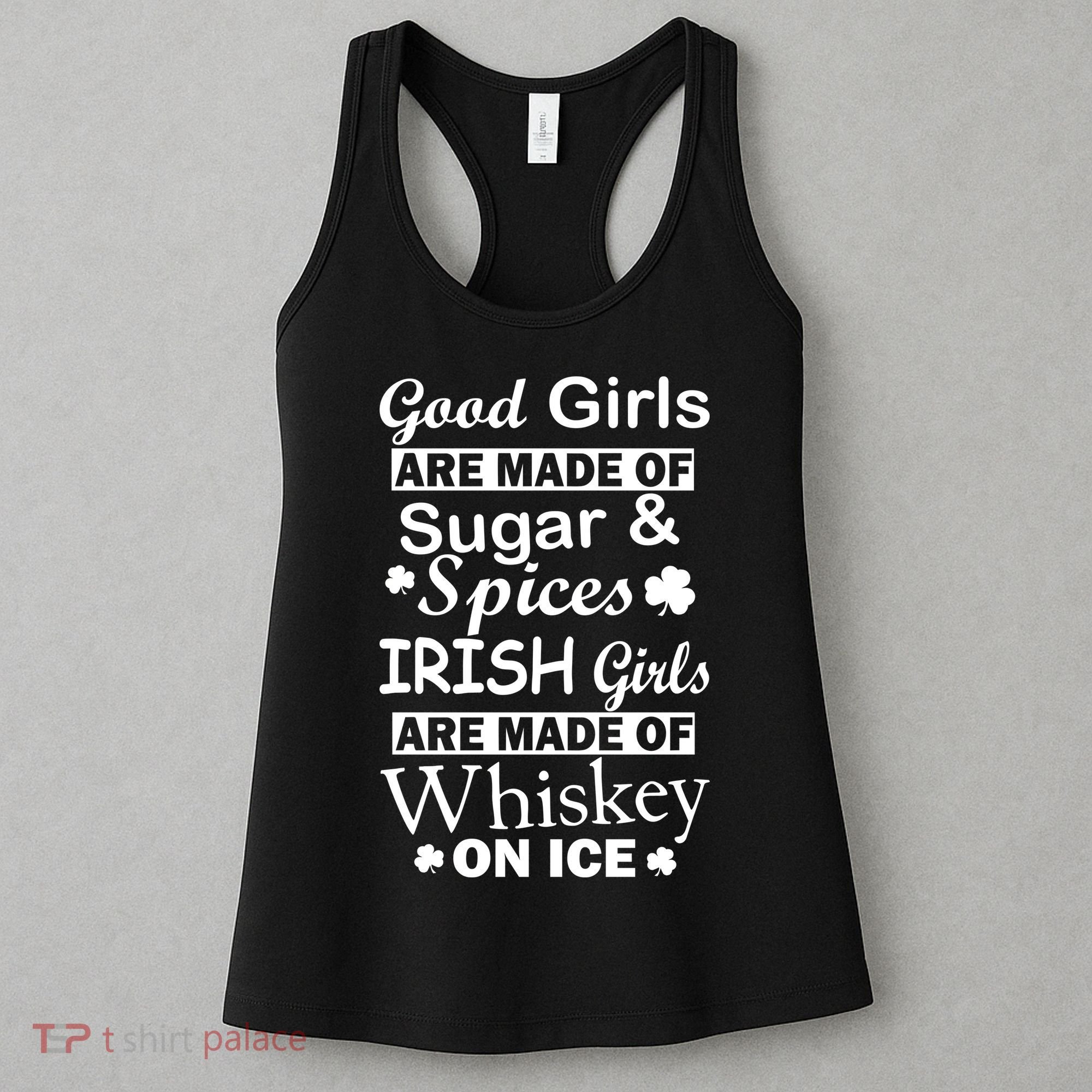 Irish Girls Are Made Of Whiskey On Ice Women's Tank Top