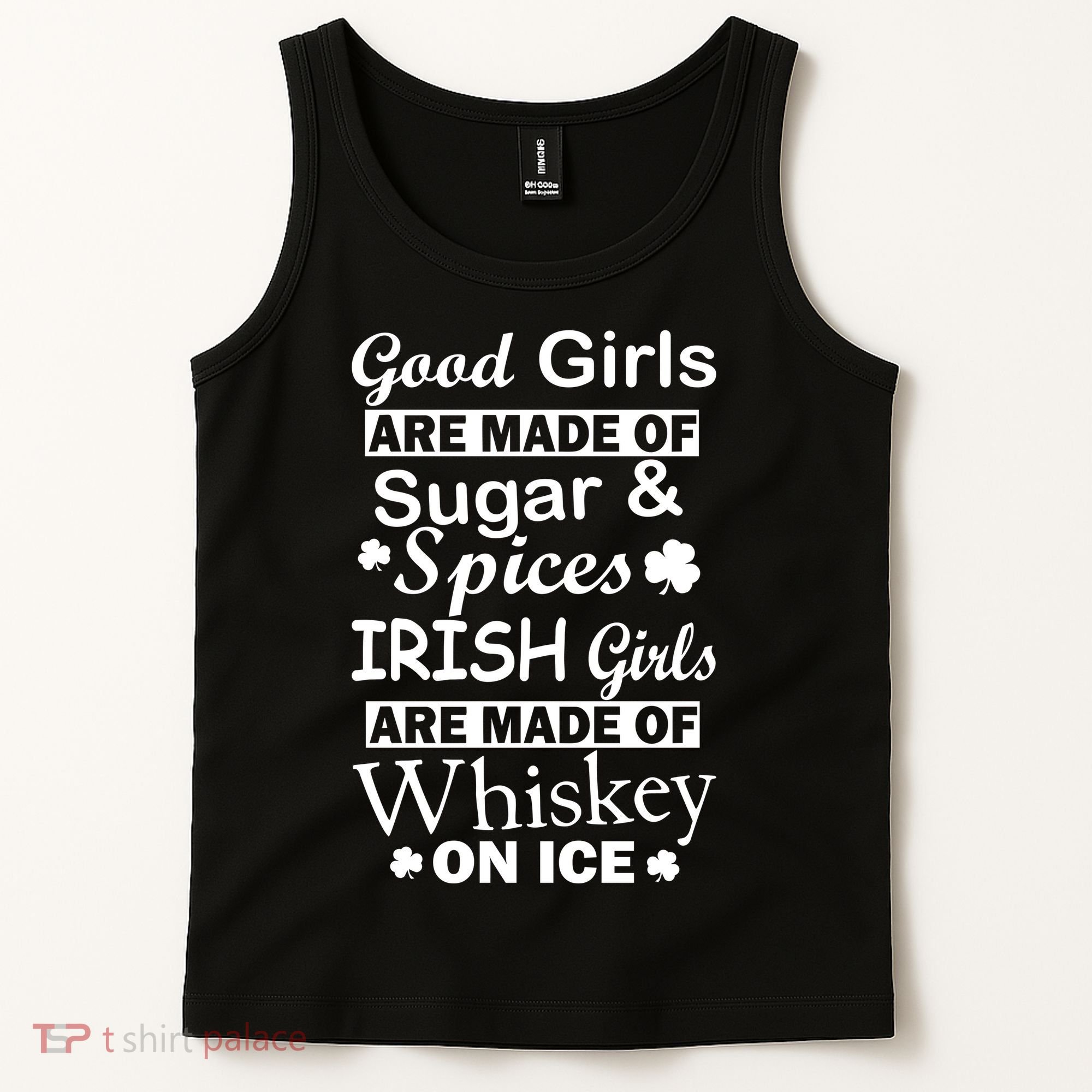 Irish Girls Are Made Of Whiskey On Ice Tank Top