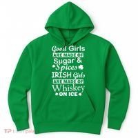 Irish Girls Are Made Of Whiskey On Ice Hoodie thumb 0
