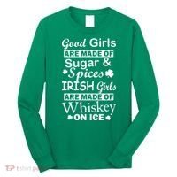 Irish Girls Are Made Of Whiskey On Ice Long Sleeve Shirt thumb 0