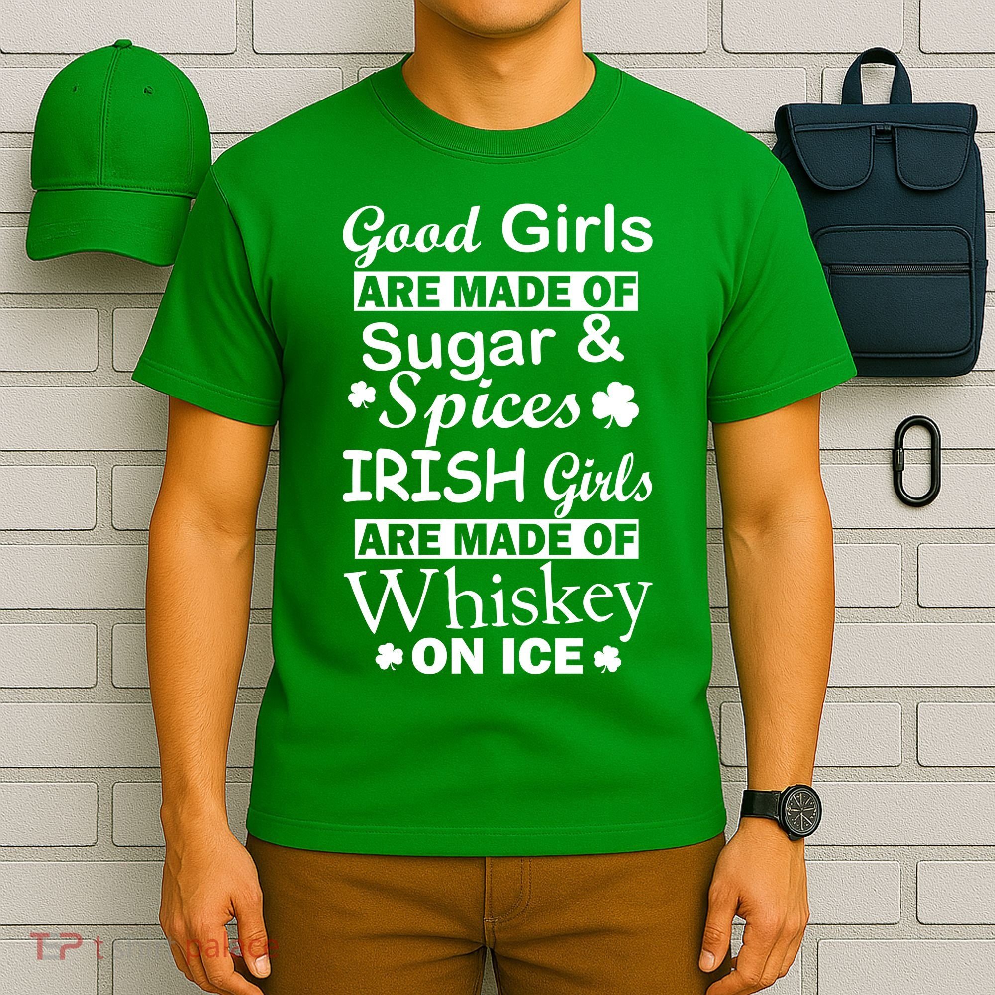 Irish Girls Are Made Of Whiskey On Ice T-Shirt