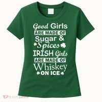 Irish Girls Are Made Of Whiskey On Ice Women's T-Shirt thumb 0