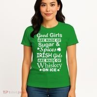 Irish Girls Are Made Of Whiskey On Ice Women's T-Shirt thumb 4