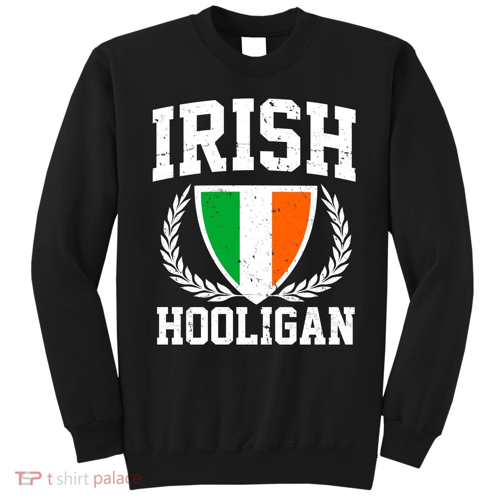 Irish Hooligan Funny St. Paddy's Day Sweatshirt