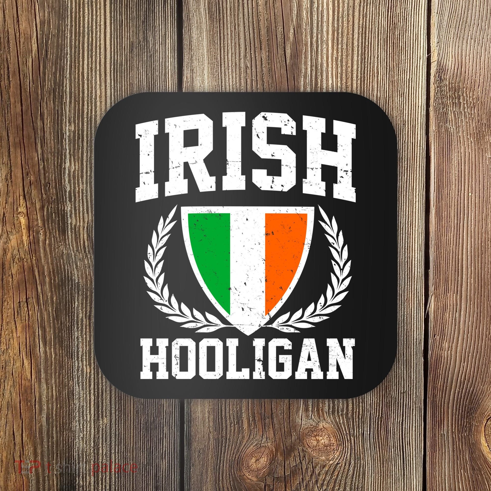 Irish Hooligan Funny St. Paddy's Day Coaster
