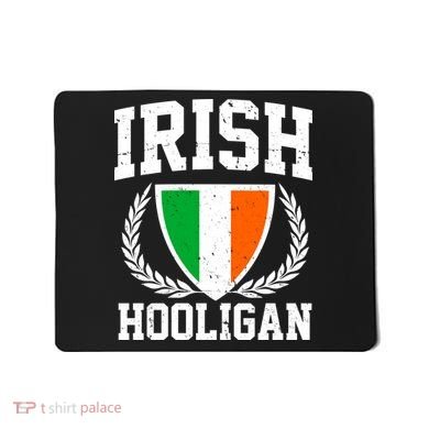 Irish Hooligan Funny St. Paddy's Day Mousepad