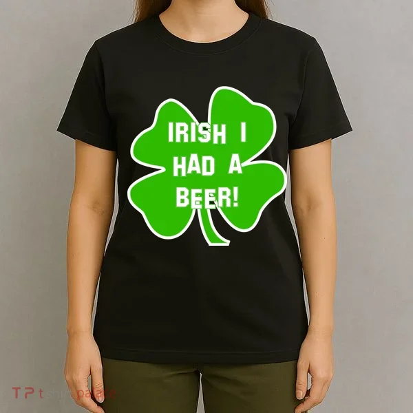 Irish I Had A Beer Clover St. Patrick's Day T-Shirt