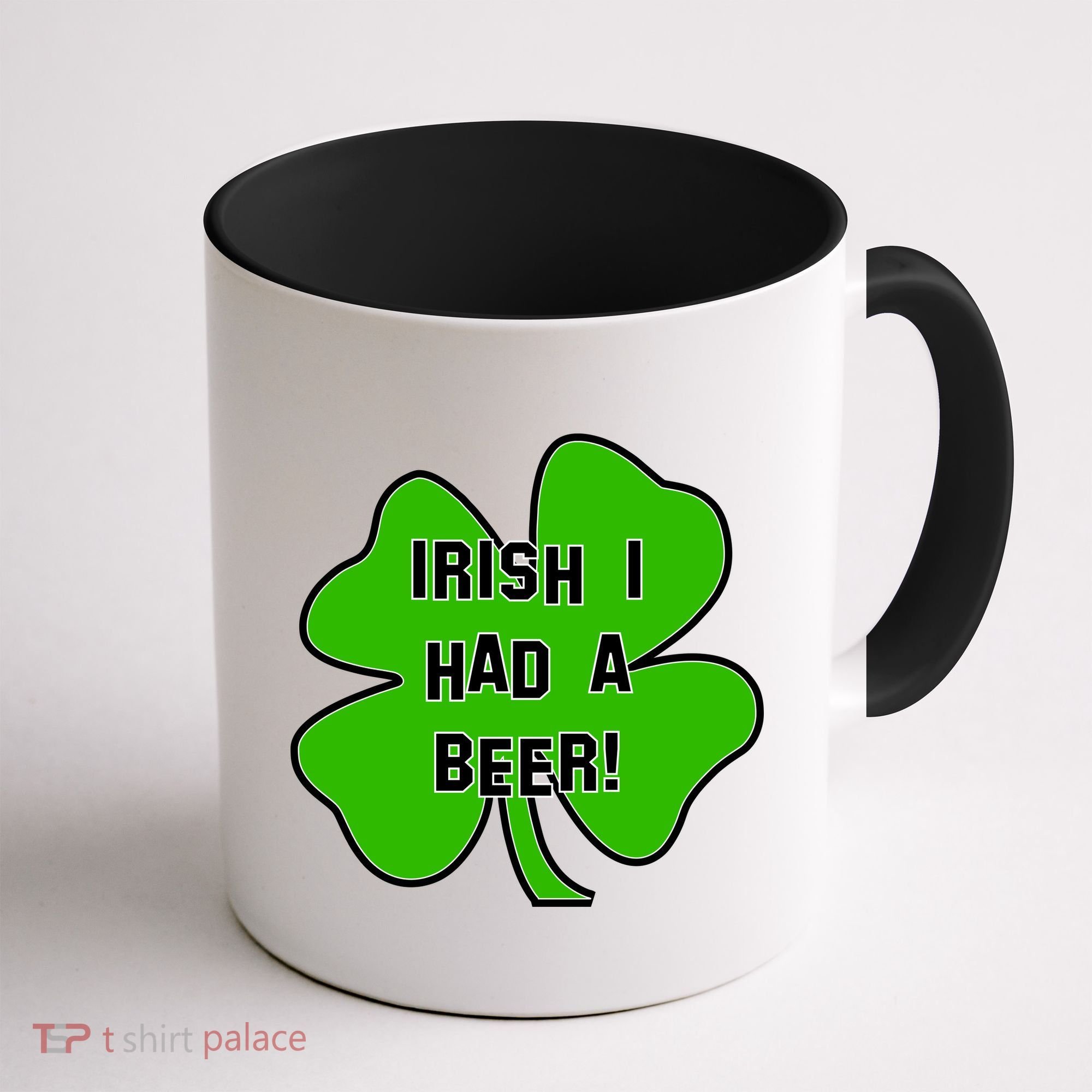 Irish I Had A Beer Clover St. Patrick's Day Coffee Mug